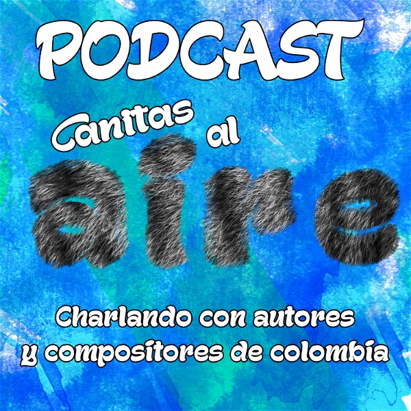 Artwork for Canitas al Aire: Charlando con Autores y Compositores de Colombia
