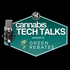 Cannabis Tech Talks