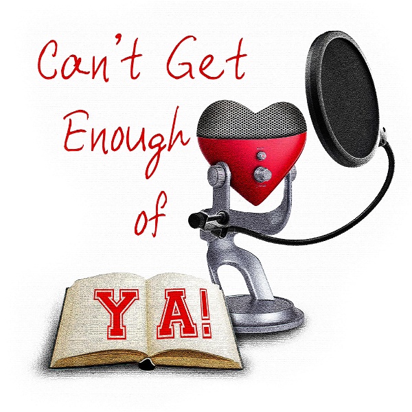 Artwork for Can't Get Enough of YA