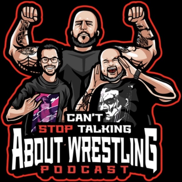 Artwork for Can't Stop Talking About Wrestling