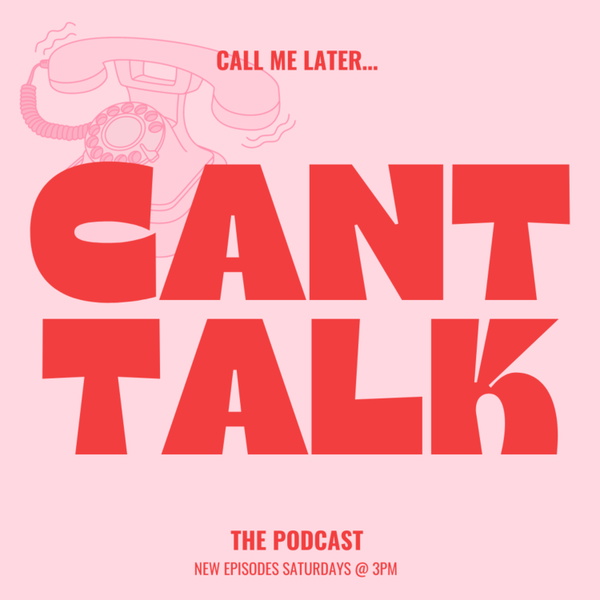 Artwork for Can’t Talk Podcast
