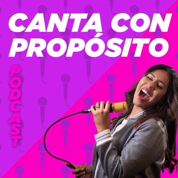 Artwork for Canta con Propósito Podcast