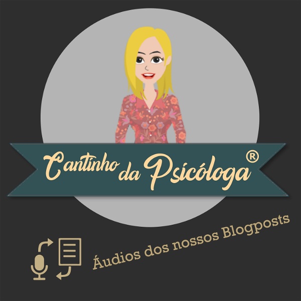 Artwork for Cantinho da Psicóloga: áudios dos nossos Blogposts