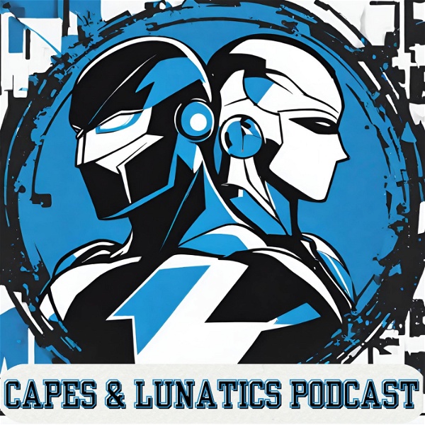 Artwork for Capes & Lunatics Podcast