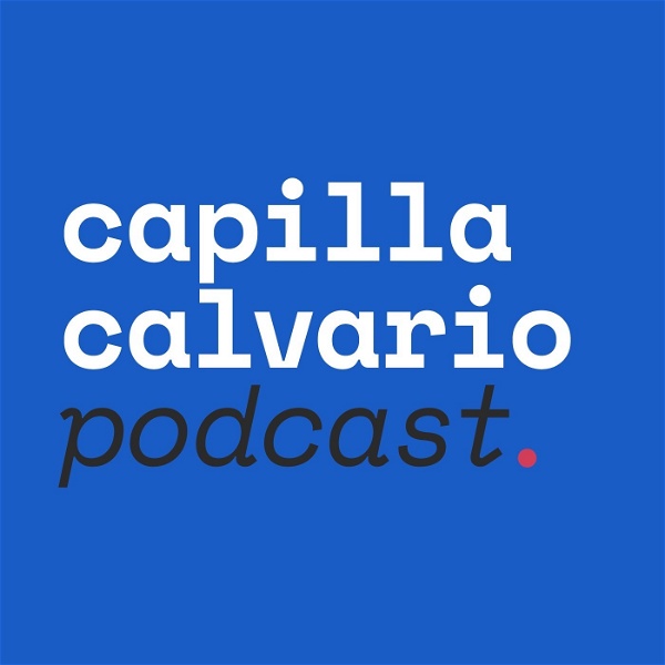 Artwork for Capilla Calvario Podcast