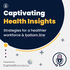 Captivating Health Insights