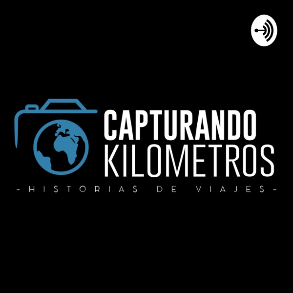Artwork for Capturando Kilómetros -HISTORIAS DE VIAJES-