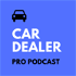 Car Dealer Pro Podcast