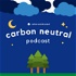 Carbon Neutral Podcast