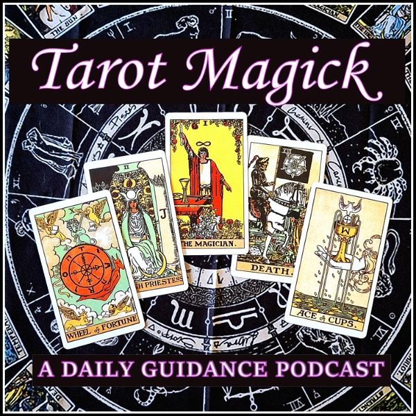 Artwork for Tarot Magick: A Daily Guidance Podcast