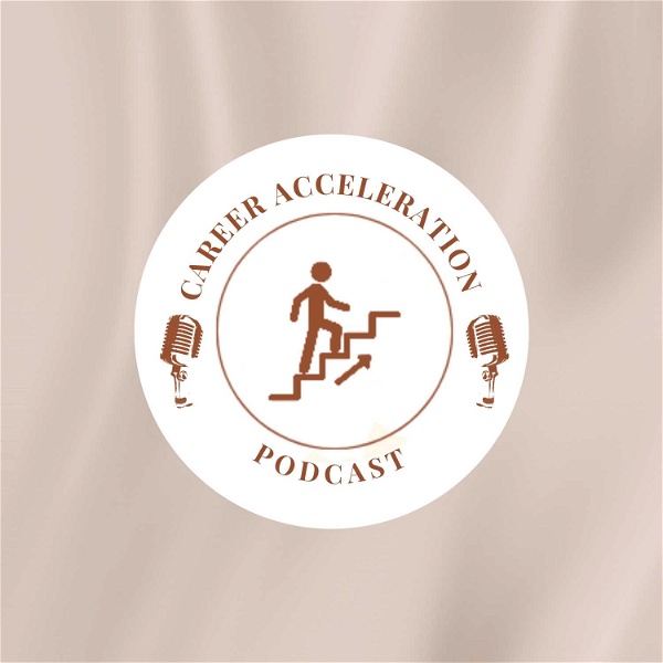 Artwork for Career Acceleration Podcast