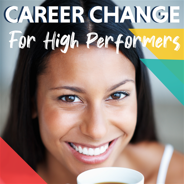 Artwork for Career Change for High Performers (Without Starting Over)