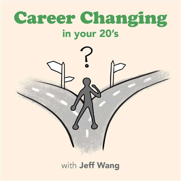 Artwork for Career Changing in your 20s