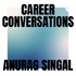 Career Conversations with Anurag Singal
