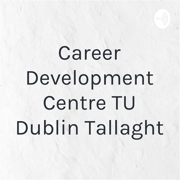 Artwork for Career Development Centre TU Dublin Tallaght