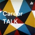 Career TALK