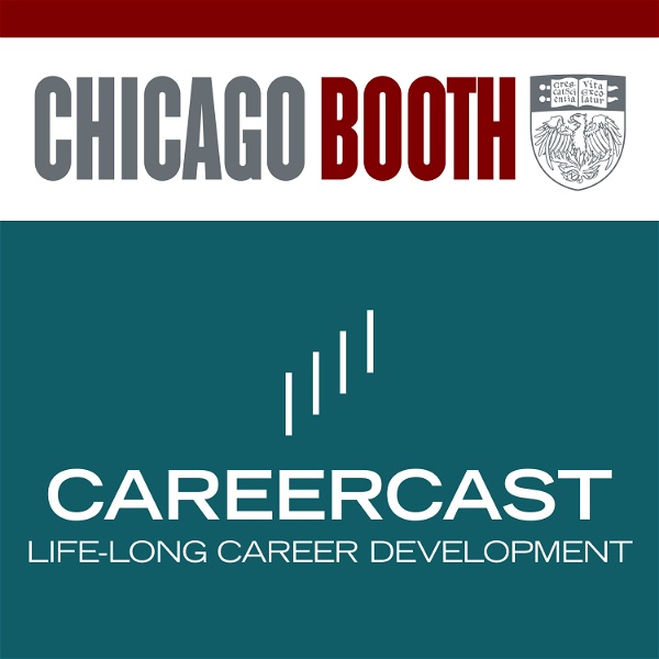 Artwork for CareerCast by the University of Chicago Booth School of Business