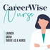 Careerwise Nurse -New Nurse, Nurse Graduate, Starting your Nursing Career, Nursing Student, First Nursing Job, Hospital Orien