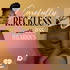 Carefully Reckless