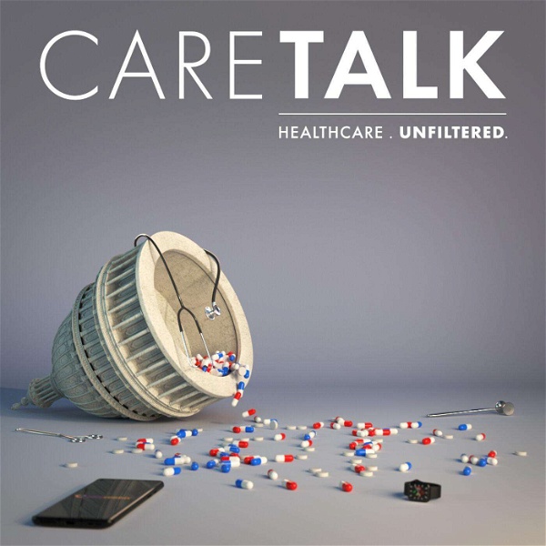 Artwork for CareTalk: Healthcare. Unfiltered.
