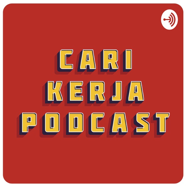 Artwork for Cari Kerja Podcast