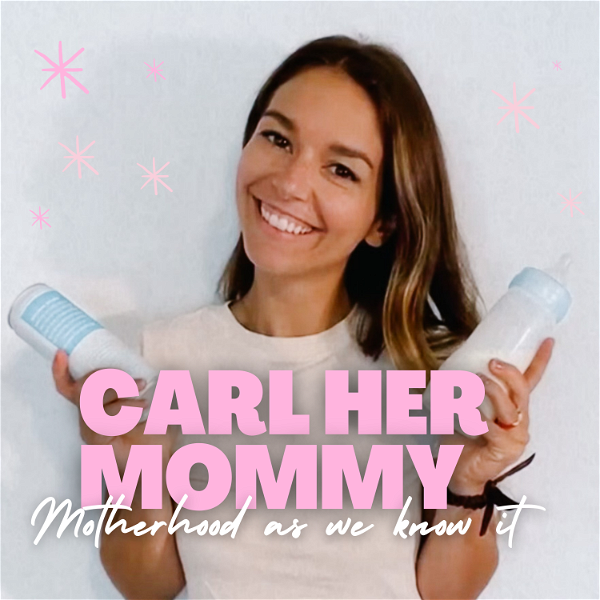 Artwork for Carl Her Mommy Motherhood As We Know It
