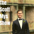 The Scott Mys Show