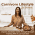 Carnivore Lifestyle for Women | Lose Weight, Workouts, Meal Prep, Low-Carb, Strength Training