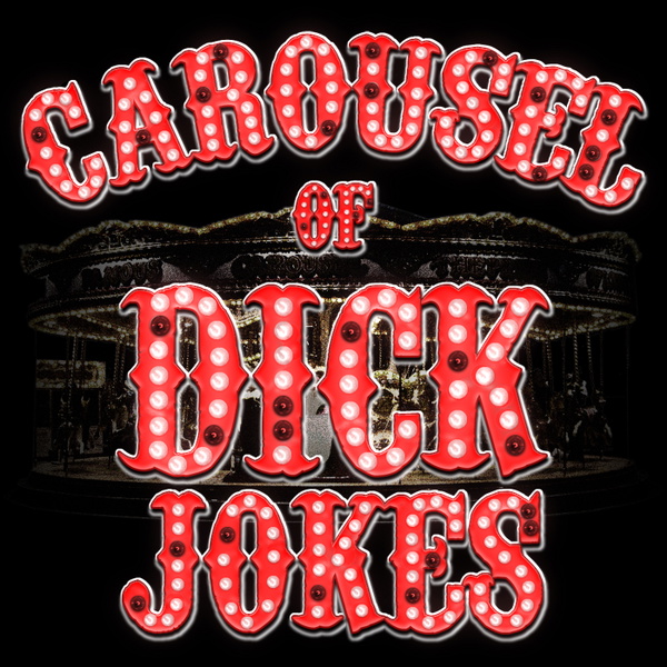 Artwork for Carousel Of Dick Jokes