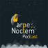 Carpe Noctem Podcast