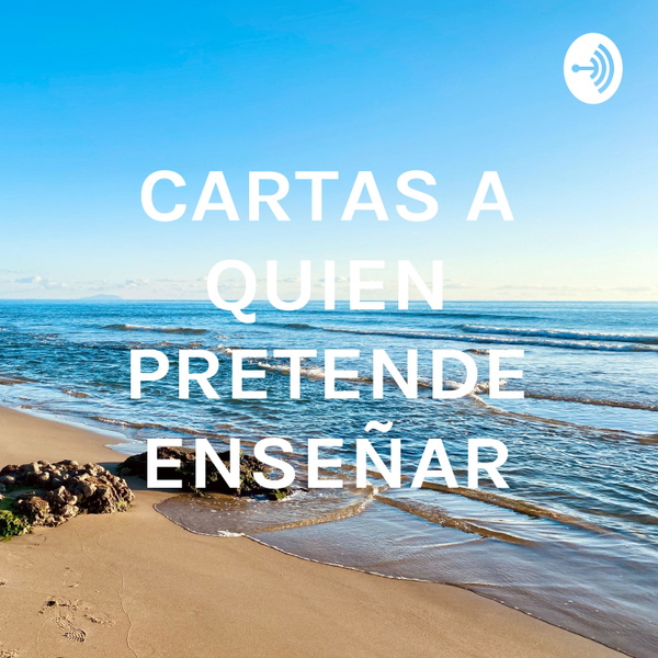 Artwork for CARTAS A QUIEN PRETENDE ENSEÑAR