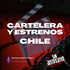 Cartelera y Estrenos Chile