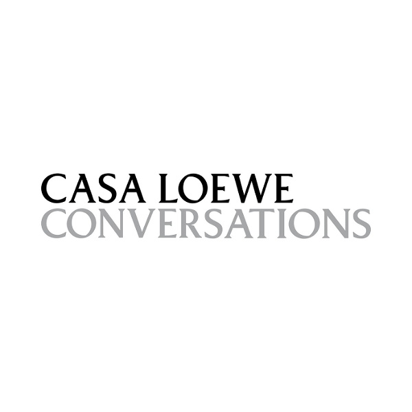Artwork for CASA LOEWE CONVERSATIONS: A Show in the News