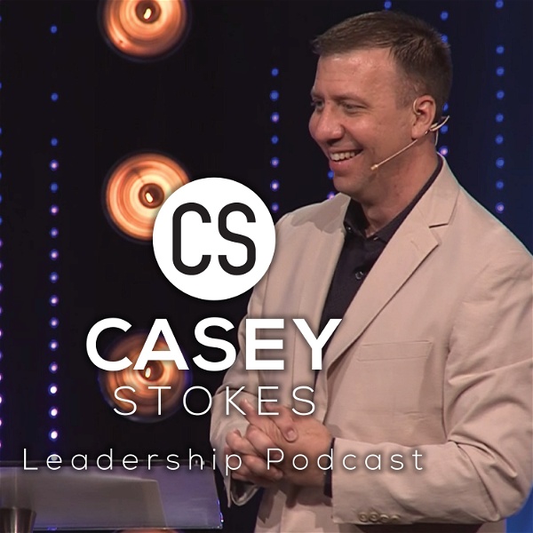 Artwork for Casey Stokes Leadership Podcast