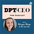DPT to CEO: The Podcast