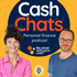 Cash Chats UK Money & Personal Finance podcast