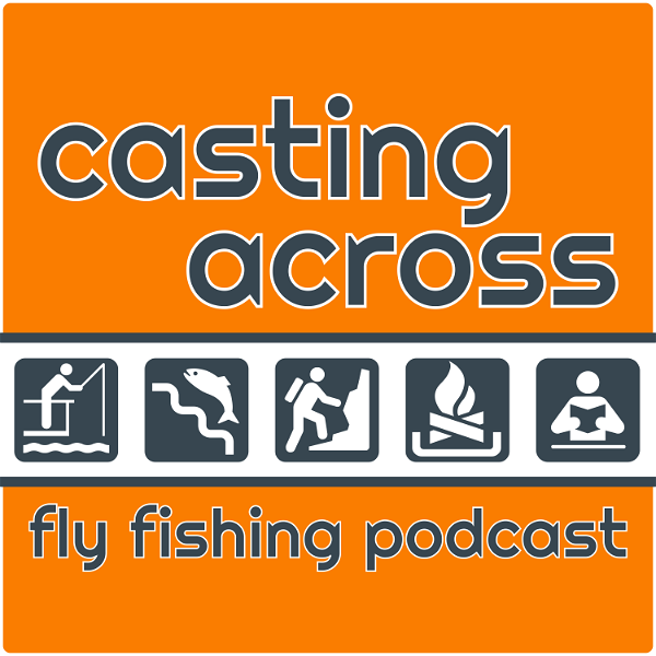 Artwork for Casting Across Fly Fishing