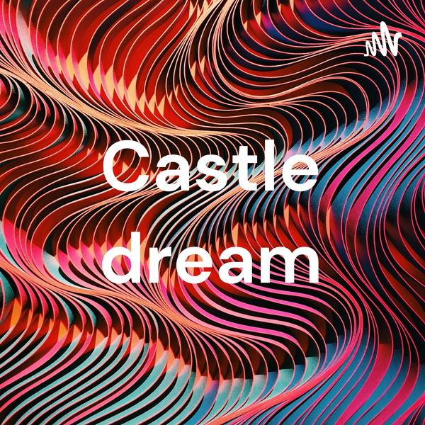Artwork for Castle dream