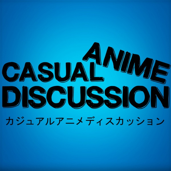 Artwork for Casual Anime Discussion