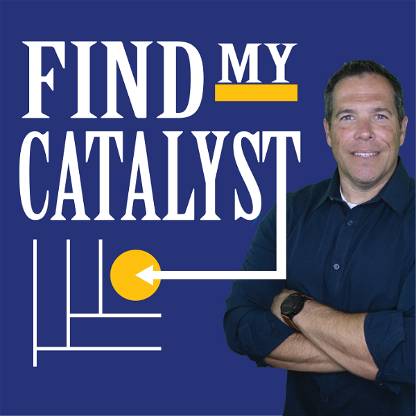 Artwork for Find My Catalyst Podcast