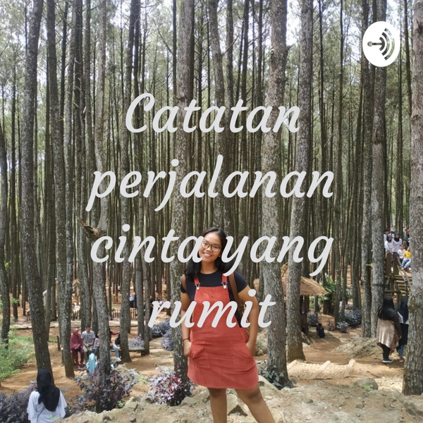 Artwork for Catatan perjalanan cinta yang rumit