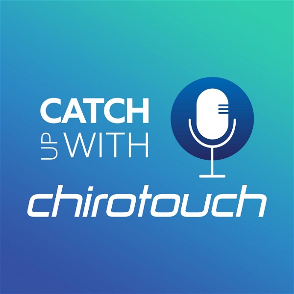 Artwork for Catch up with ChiroTouch
