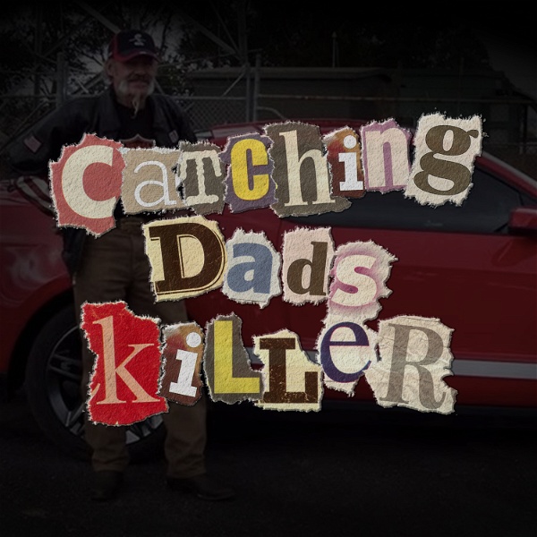Artwork for Catching Dad's Killer