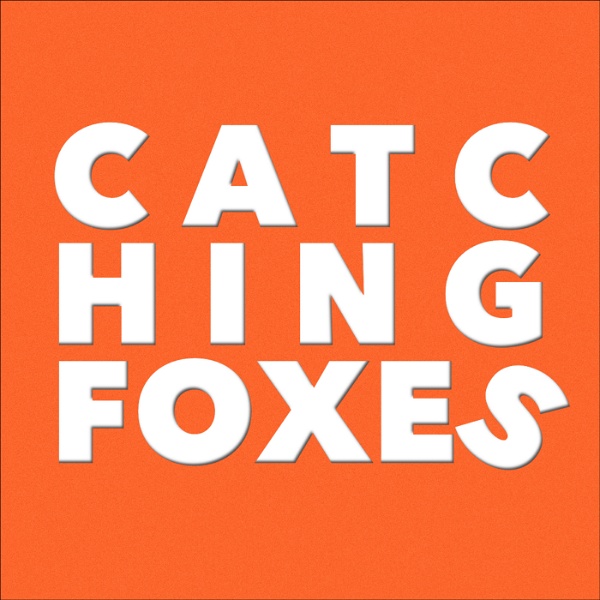 Artwork for Catching Foxes