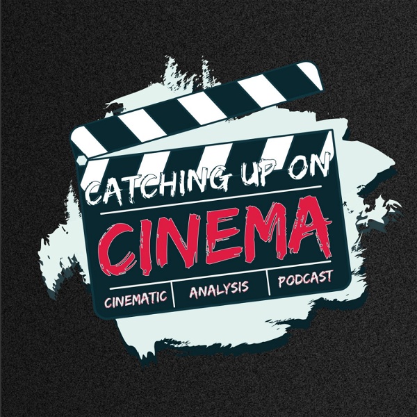 Artwork for Catching Up On Cinema