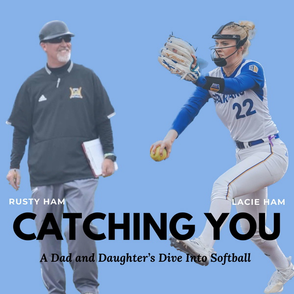 Artwork for Catching You: A Dad and Daughter's Dive into Softball