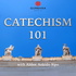 Catechism 101