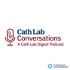 Cath Lab Conversations