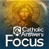 Catholic Answers Focus
