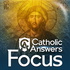 Catholic Answers Focus